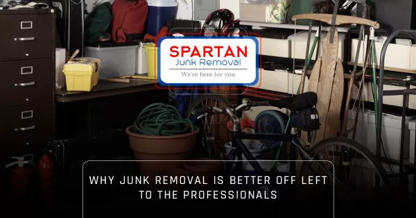 Banner - Why Junk Removal Is Better Off Left To The Professionals