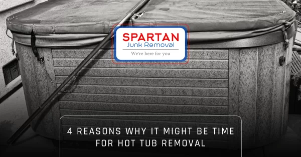 Banner - 4 Reasons Why It Might Be Time For Hot Tub Removal